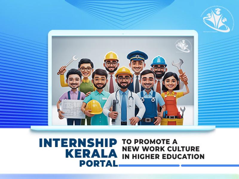 Internship Kerala portal to provide employment opportunities for students along with their studies